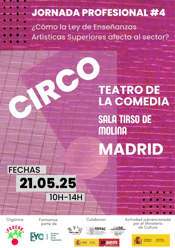 4ª JORNADA PROFESIONAL DE CIRCO ¿Cómo afecta al sector del circo la Ley de Enseñanzas artísticas superiores?