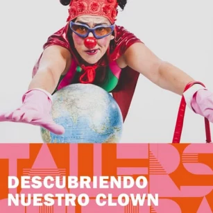 TALLER: DESCOBRINT EL NOSTRE CLOWN