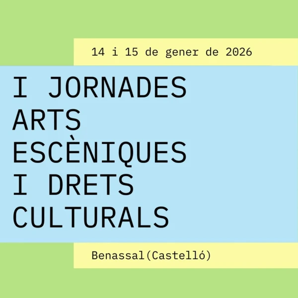 I JORNADES ARTS ESCÈNIQUES I DRETS CULTURALS