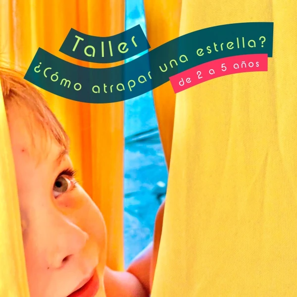 TALLER ¿CÓMO ATRAPAR UNA ESTRELLA?