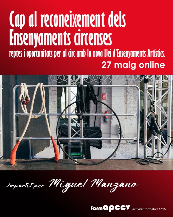 Cap al reconeixement dels Ensenyaments circenses: reptes i oportunitats per al circ amb la nova Llei d’Ensenyaments Artístics