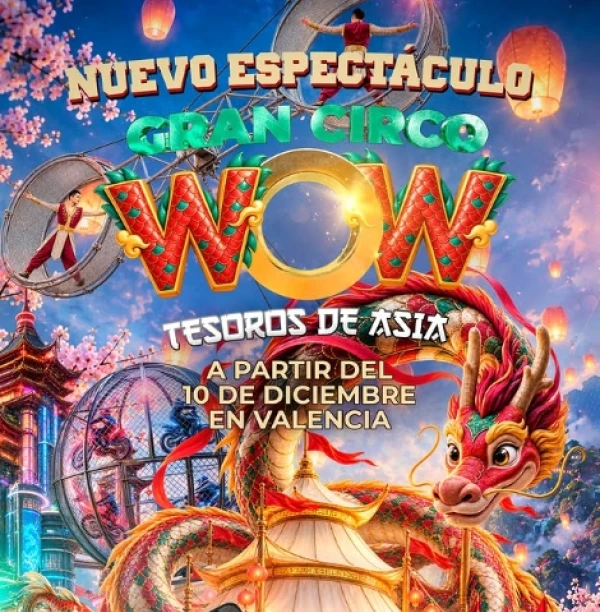 GRAN CIRCO WOW. TESOROS DE ASIA